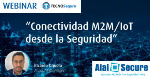 AlaiSecure - Noticia: La seguridad, pieza clave para implementar comunicaciones M2M/IoT