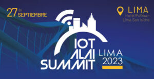 AlaiSecure - Noticia: IoT Alai Summit - Lima 2023